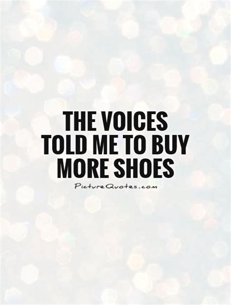 See more ideas about shoes quotes, quotes, quotes to live by. Shoe Quotes | Shoe Sayings | Shoe Picture Quotes - Page 2