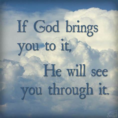 He Will See You Through It Faith Strength