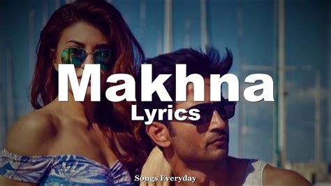 Makhna Lyrics Drive Sushant Singh Jacqueline Fernandez Songs Everyday Youtube