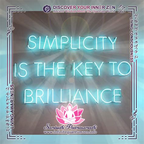 Simplicity Is The Key To Brilliance Inspiration Vibration Awaken