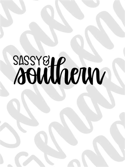 sassy and southern png sassy and southern svg sassy svg etsy
