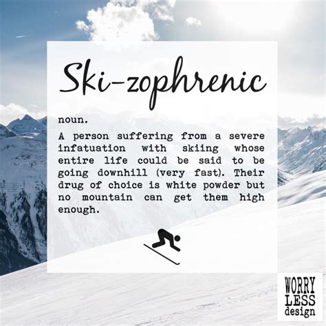 Pin Auf Skiing Funny Ski Quotes Skiing Humor Ski Memes