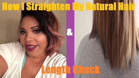 How I Straighten My Natural Hair And Length Check Youtube