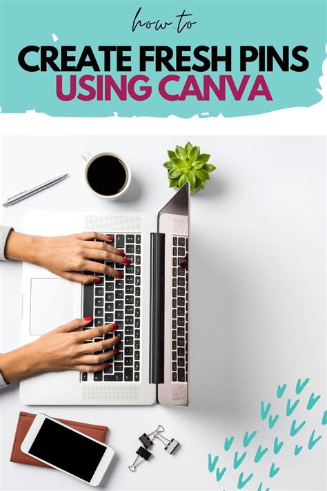 Learn How To Create Fresh Pins Using Canva That Dont Take A Lot Of