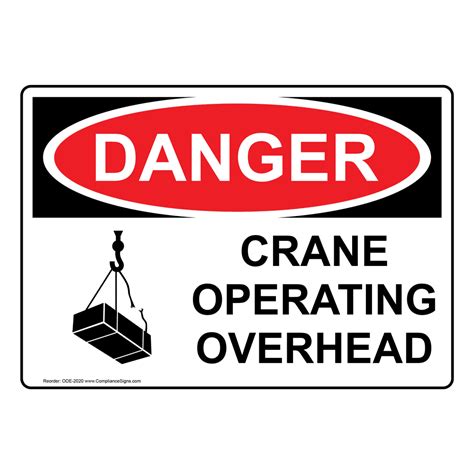 Osha Danger Crane Operating Overhead Sign Ode 2020 Worksite