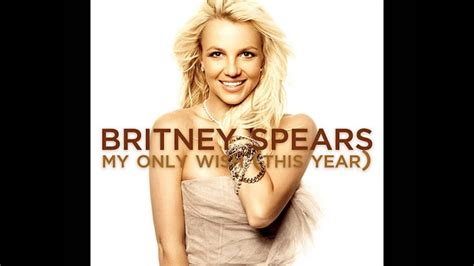 Britney Spears My Only Wish This Year Youtube