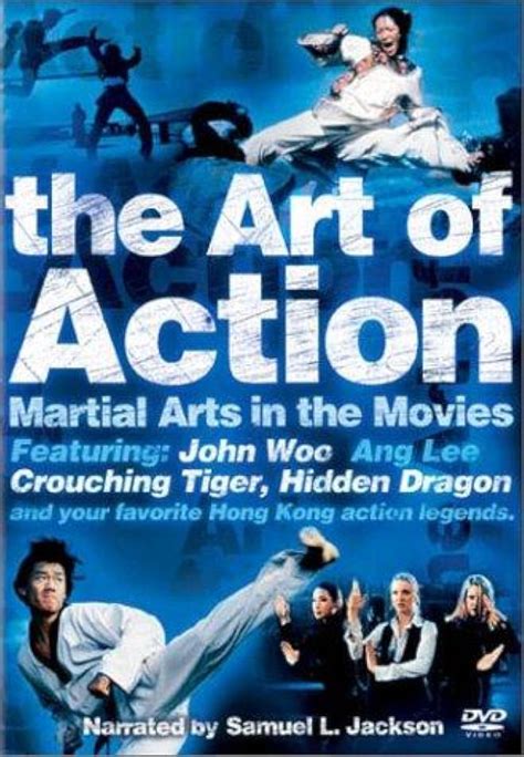 The Art Of Action Martial Arts In Motion Picture Tv Movie Imdb