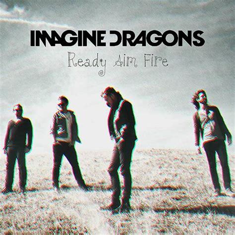 Ready Aim Fire Single Imagine Dragons Mp3 Buy Full Tracklist