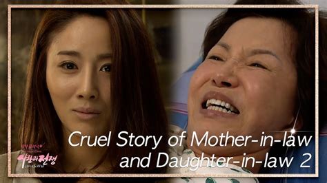 Cruel Story Of Mother In Law And Daughter In Law 2 Marriage Clinic Love And War Kbs World Tv