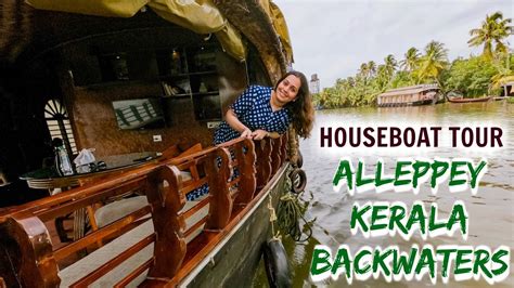 Alleppey Houseboat Trip Experience Kerala Allappuzha Backwaters Youtube
