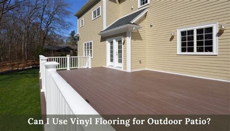 Can You Use Vinyl Flooring For Outdoor Patio Floor Techie