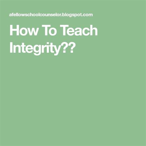 how to teach integrity teaching integrity school inspiration