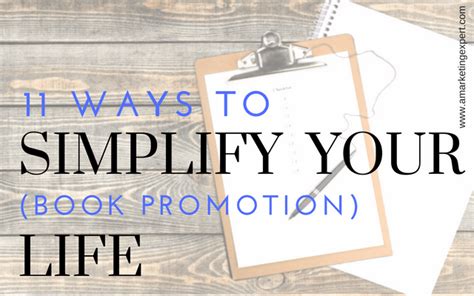 11 Ways To Simplify Your Book Promotion Life Author Marketing