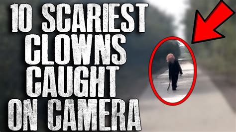 10 Scariest Real Clown Sightings Caught On Camera Youtube