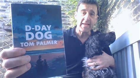 D Day Dog By Tom Palmer Introduction Youtube