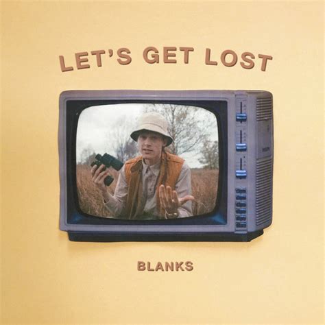 Lets Get Lost Song And Lyrics By Blanks Spotify