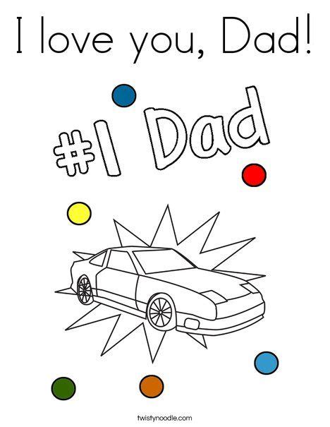 I love my dad coloring page. I love you, Dad Coloring Page - Twisty Noodle | Fathers ...