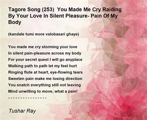 Tagore Song 253 You Made Me Cry Raiding By Your Love In Silent