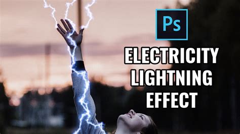 Electricity Lightning Effect Photoshop Tutorial Manipulation Youtube