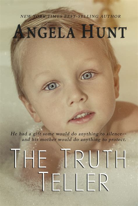 The Truth Teller - Angela Hunt Books