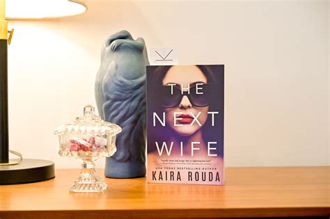 Book Feature The Next Wife By Kaira Rouda