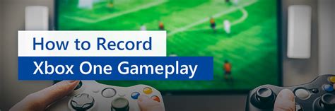 Xbox One Screen Recorder How To Record Gameplay For Youtube