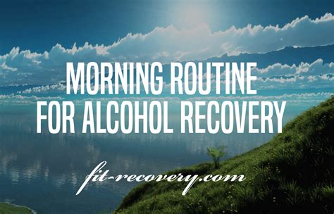 My Morning Routine For Alcohol Recovery Fit Recovery