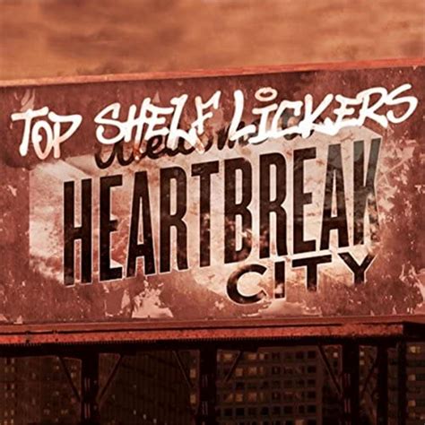 Heartbreak City Ep By Top Shelf Lickers On Amazon Music