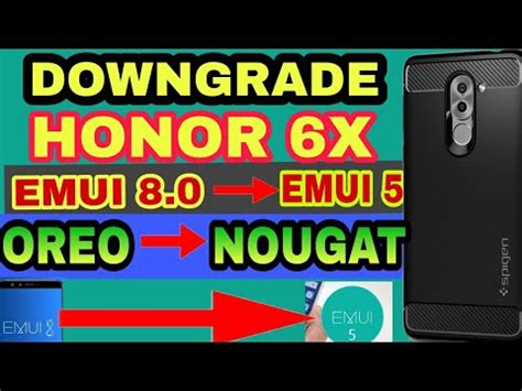 How To Downgrade Honor X From Oreo To Nougat Emui Emui Youtube