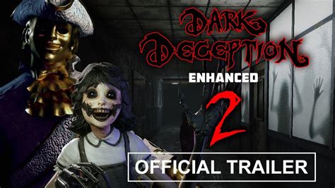 Dark Deception Enhanced Chapter 2 Trailer Youtube