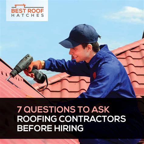 7 Questions To Ask Roofing Contractors Before Hiring
