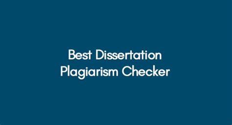 Best Dissertation Plagiarism Checker That Can Be Used To Avoid Plagiarism