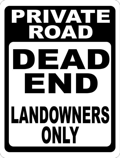Private Road Dead End Land Owners Only Sign Signs By Salagraphics