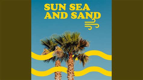 sun sea and sand youtube