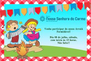 Convite Para Festa Junina Da Escola Nossa Do Carmo Escola N Sra Do Carmo Rede Icm De Educa O