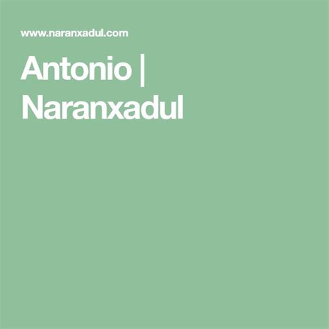 Antonio Naranxadul Significados De Los Nombres Sentimientos Nombres