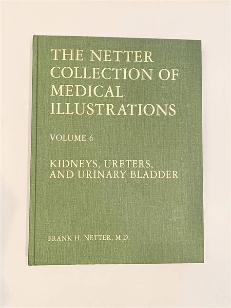 The Netter Collection Of Medical Illustrations Kidneys Ureters And