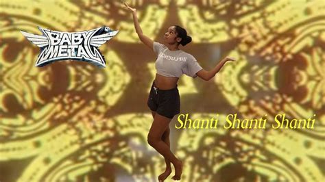 Babymetal Shanti Shanti Shanti Dance Practice Youtube