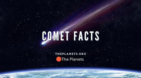 Comet Facts Interesting Facts About Comets