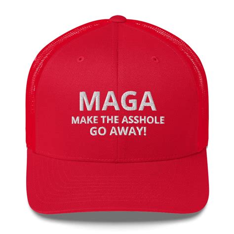 Maga Make The Asshole Go Away Hat Maga Hat Trucker Cap Etsy