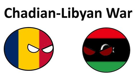 Chadian Libyan War Hyphenated Wars Youtube