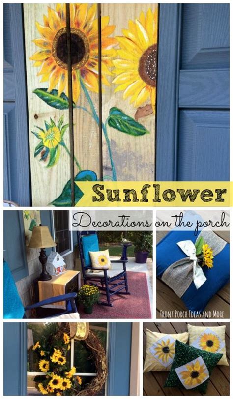 And the decor usually they like the colors, the artists they love or the. Sunflower Decorations for Your Porch
