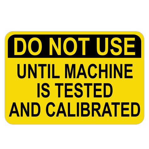Do Not Use Until Machine Is Tested American Sign Company
