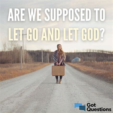 Are We Supposed To Let Go And Let God