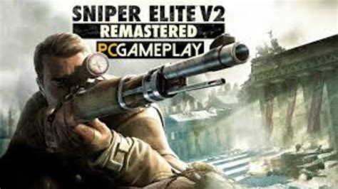 Sniper Elite V2 Remastered Full Gameplay Youtube