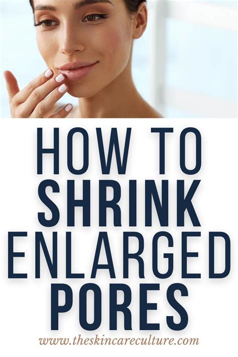How To Shrink Enlarged Pores Enlarged Pores Skin Care Routine Skin Care