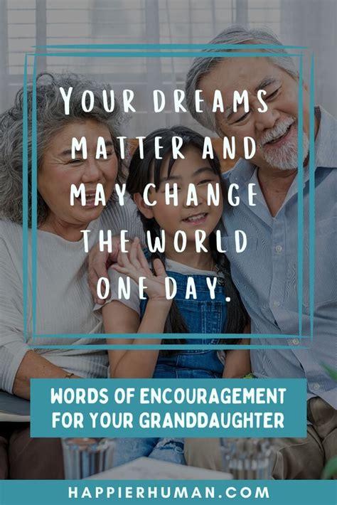 46 Powerful Words Of Encouragement For Your Granddaughter Happier Human