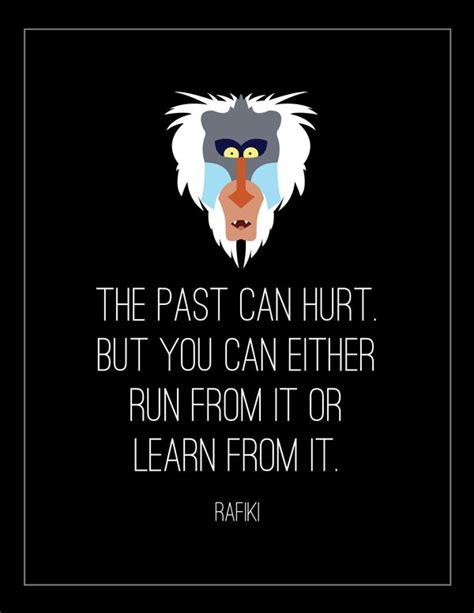 Oh yes, the past can hurt. "The past can hurt.." ~ The Lion King (1994) ~ Movie Quote Poster by Lois Derme #amus ...