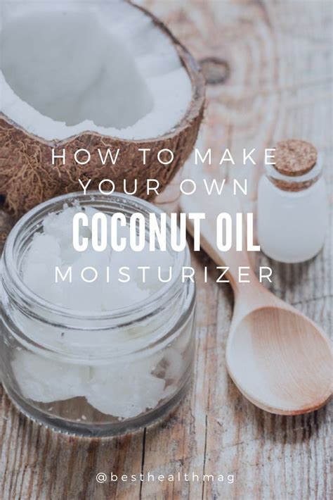 How To Make Your Own Coconut Oil Moisturizer Coconut Oil Moisturizer