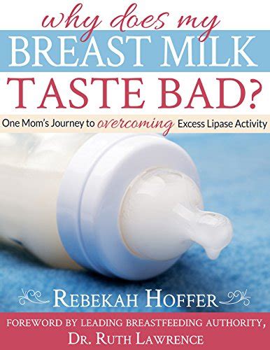 Why Does My Breast Milk Taste Bad One Moms Journey To Overcoming